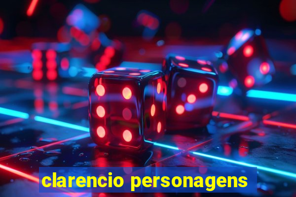 clarencio personagens